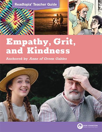 Readtopia Teacher Guide cover page: Empathy, Grit, and Kindness. Anchored by Anne of Green Gables."