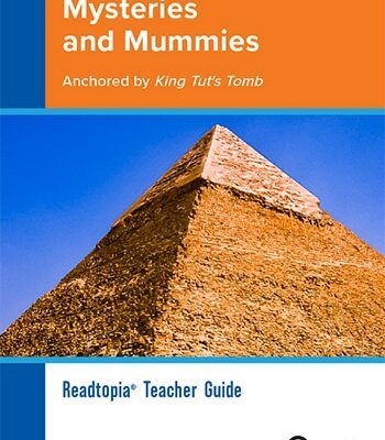 Cover of "Readtopia Teacher Guide: Mysteries and Mummies Anchored by King Tut's Tomb" with image of a pyramid.