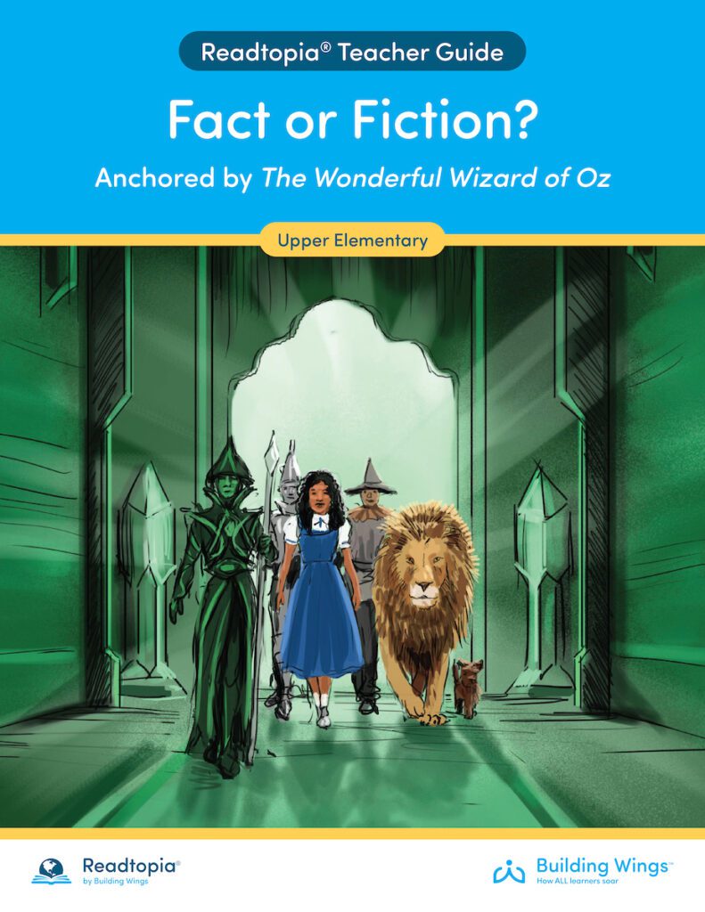 Illustration from the adapted version of The Wizard of Oz with Dorothy and friends entering Oz with title from the Readtopia Teacher Guide for this thematic unit Fact of Fiction by Readtopia for special education teachers and learners with complex needs