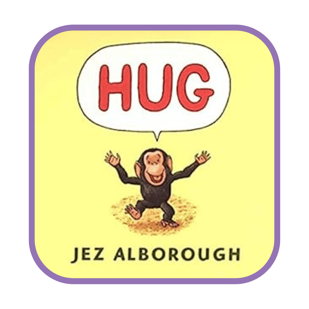 Yellow background with a monkey in the middle with outstreatched arms and a word cloud above with "Hug" and the authors name - Jez Alborough