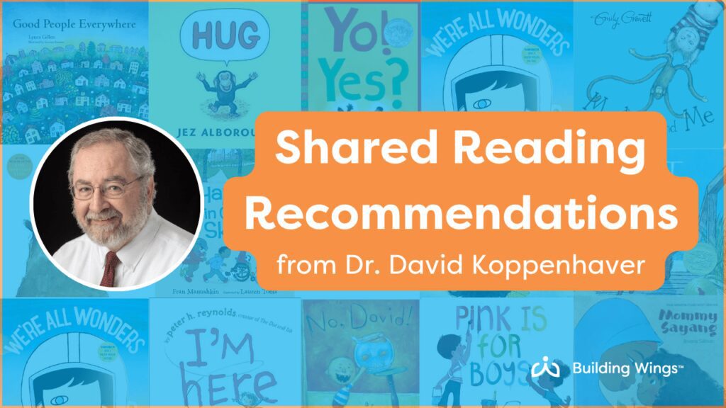 A blue background with faded images of children's book covers with a headshot of a man wearing a white shirt and tie (Dr. David Koppenhaver) with text overlay: Shared Reading Recommendations from Dr. David Koppenhaver.
