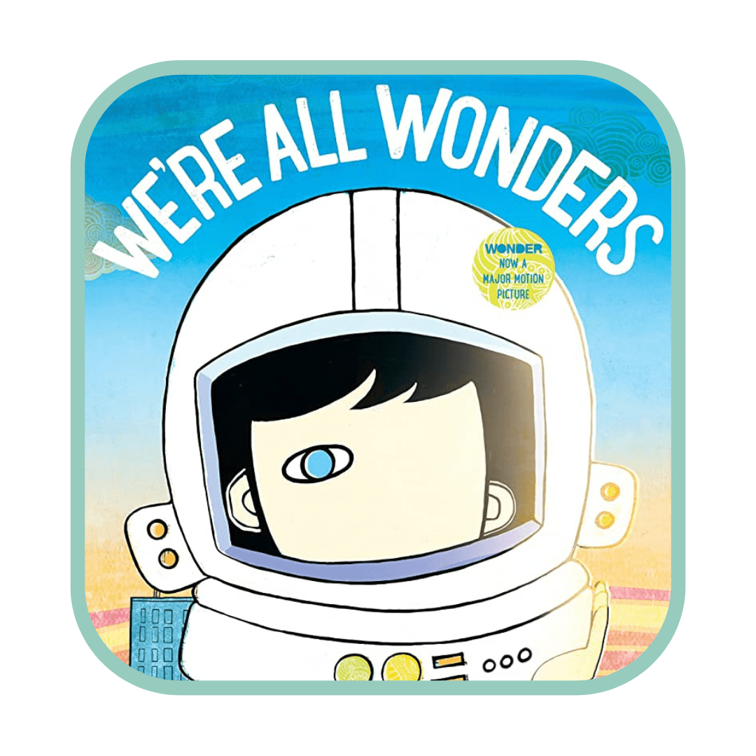 Illustration of a young person with one eye and asymmetrical ears in a spacesuit with the book title - We're All Wonders