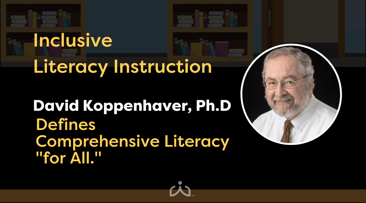 Photo of Dr. David Koppenhaver - Inclusive Literacy Instruction: Defining Comprehensive Literacy "for ALL"