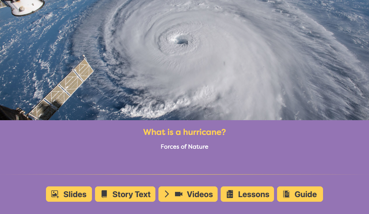 Screenshot of a Newstopia article on hurricanes with an arial photo of a hurricane over water and instructional elements educators have access to for each article including slides, story text, videos, lessons and teacher guide