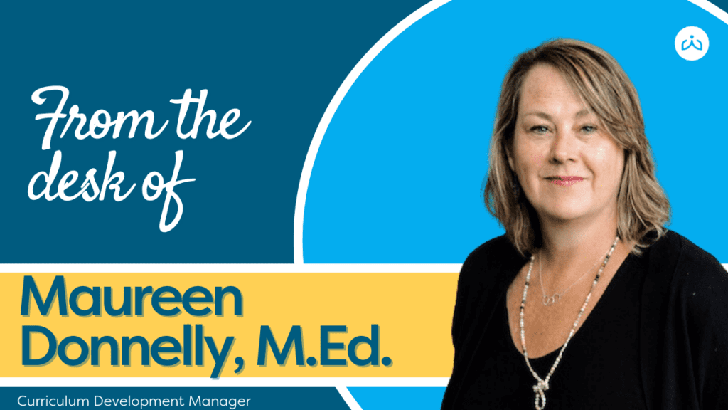 From the Desk of Maureen Donnelly MEd
