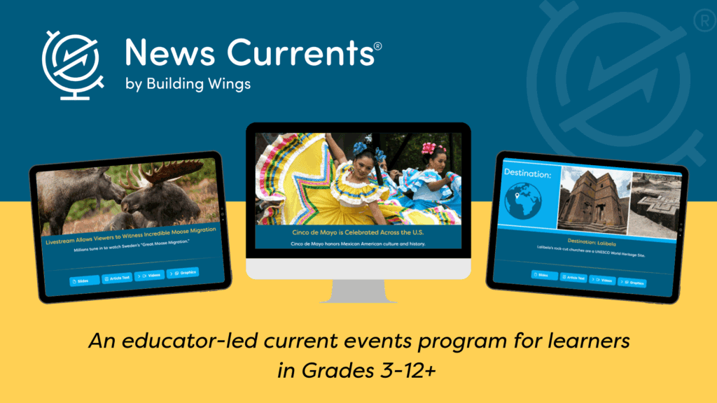 News Currents Lesson Graphic Image Labeled News Currents by Building Wings, One Screen With Mooses, One Screen With Dancers, One Screen With Ancient Buildings.