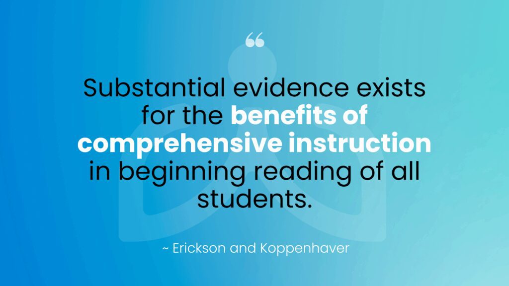Comprehensive Literacy For All Evidence Quote Comprehensive Literacy for All Quote Reading: "Substantial evidence exists for the benefit of comprehensive instruction in beginning reading of all students".