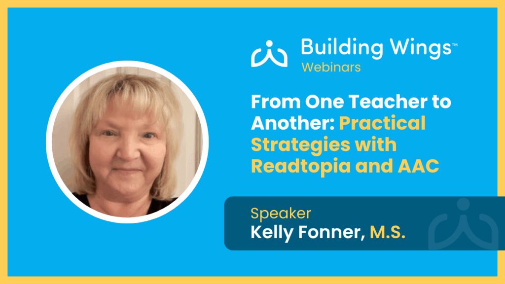 blue background, picture reads: "From One Teacher To Another: Practical Strategies with Readtopia and AAC" "Speaker Kelly Fonner" Blonde hair, Dark Eyes