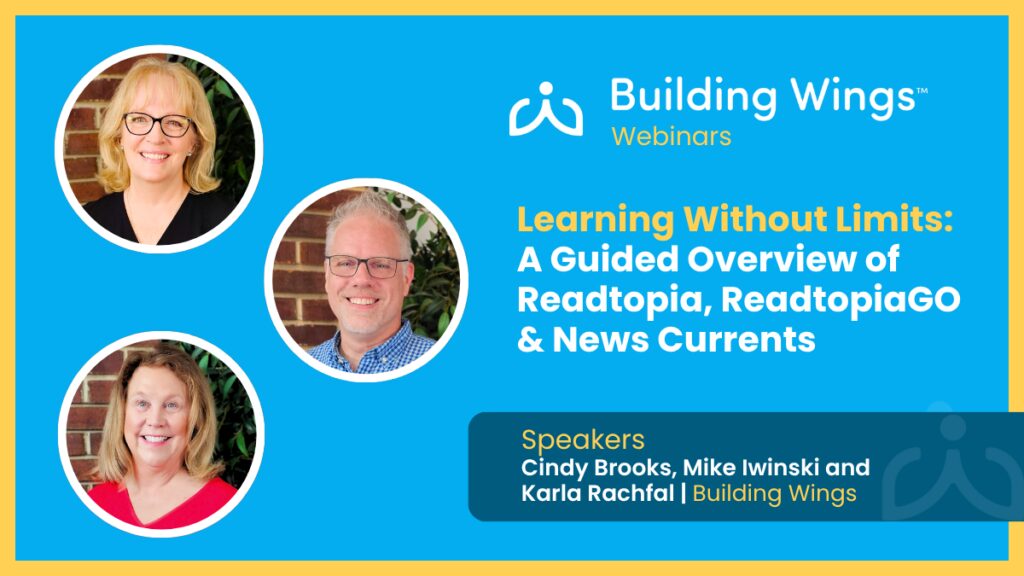 Blue Background, Two women and one man smiling. "Learning Without Limits: a Guided Overview of Readtopia, ReadtopiaGo, and News Currents" Webinar Series.