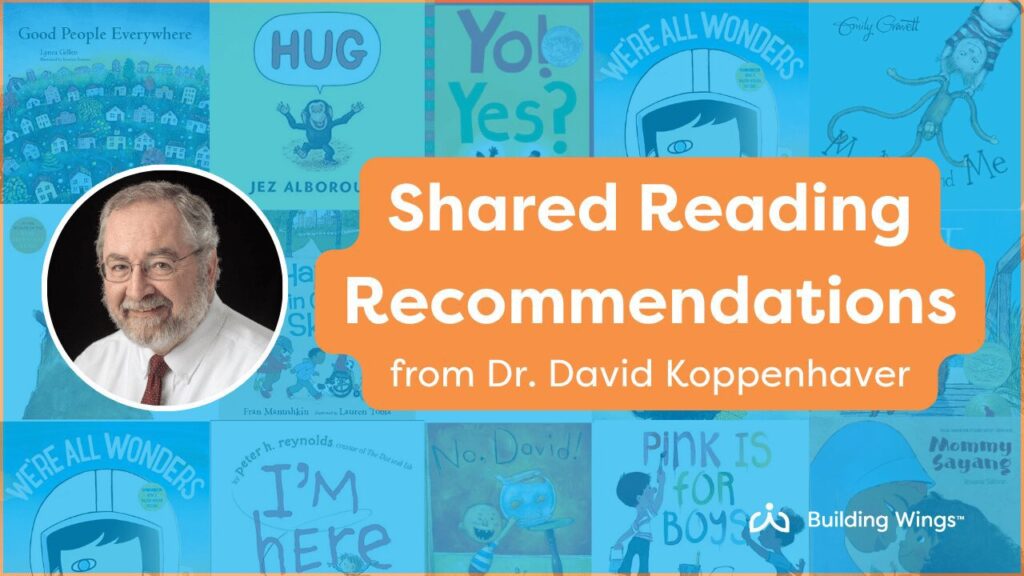 Shared reading book selections recommended by Dr. David Koppenhaver for literacy instruction.